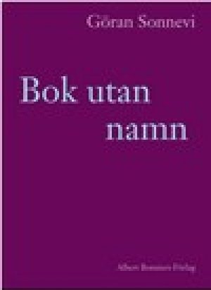 Göran Sonnevi: Bok utan namn