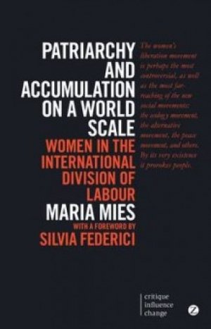 Maria Mies: Patriarchy and Accumulation on a World Scale