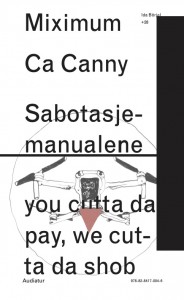 Ida Börjel og + 28: Miximum Ca Canny Sabotasjemanualene: you cutta da pay, we cutta da shob