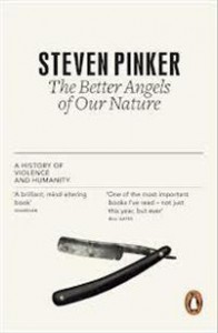 Steven Pinker: The Better Angels of Our Nature: A history of violence and humanity