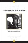 Goce Smilevski: Conversation with Spinoza: A Cobweb Novel
