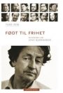 Tore Rem: Født til frihet: En biografi om Jens Bjørneboe