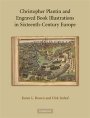 Karen L. Bowen: Christopher Plantin and Engraved Book Illustrations in Sixteenth-Century Europe