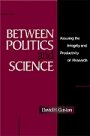 David H. Guston: Between Politics and Science: Assuring the Integrity and Productivity of Reseach