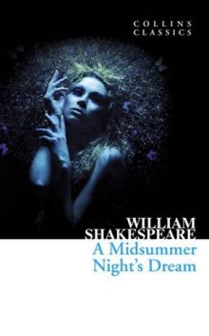 William Shakespeare: A Midsummer Night's Dream