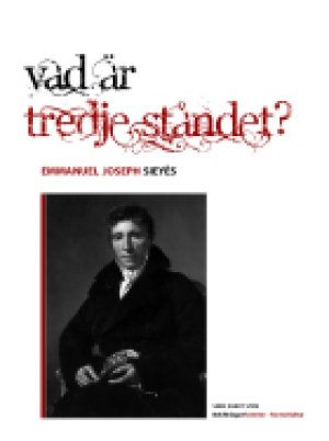 Emmanuel-Joseph Sieyès: Vad är tredje ståndet?