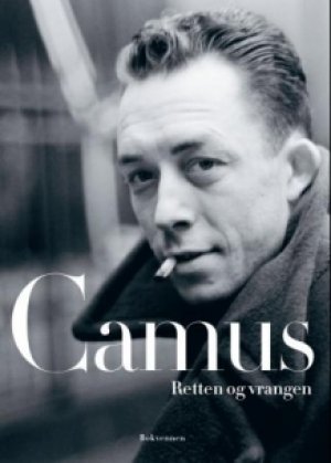 Albert Camus: Retten og vrangen