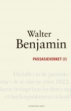 Walter Benjamin: Passasjeverket (bind 1)