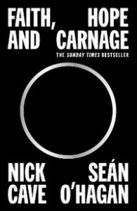 Nick Cave og Sean O'Hagan: Faith, Hope and Carnage