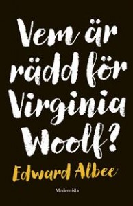 Edward Albee: Vem är rädd för Virginia Woolf? 