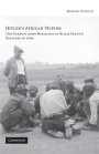 Raffael Scheck: Hitler’s African Victims: The German Army Massacres of Black French Soldiers in 1940