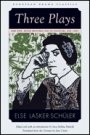 Else Lasker-Schuler og Jane Curtis: Three Plays - Dark River, Arthur Aronymus and His Ancestors, and I and I