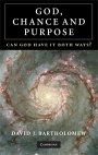 David J. Bartholomew: God, Chance and Purpose: Can God Have It Both Ways?