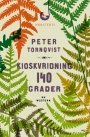 Peter Törnqvist: Kioskvridning 140 grader
