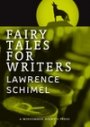 Lawrence Schimel: Fairy Tales for Writers