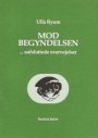 Ulla Ryum: Mod begyndelsen: …uavsluttede overvejelser