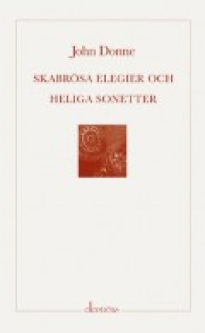 John Donne: Skabrösa elegier och heliga sonetter