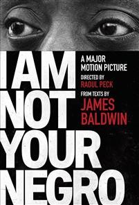 James Baldwin: I Am Not Your Negro
