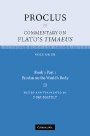  Proclus og Dirk Baltzly (red.): Proclus: Commentary on Plato’s Timaeus: Volume 3, Book 3 Part 1, Proclus on the World’s Body