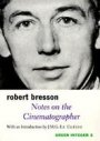 Robert Bresson: Notes on the Cinematographer