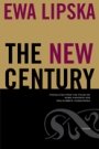 Ewa Lipska: The New Century: Poems