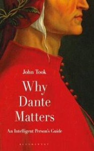 John Took: Why Dante Matters: An Intelligent Person's Guide