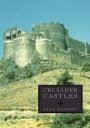 Hugh Kennedy: Crusader Castles