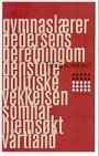 Dag Solstad: Gymnaslærer Pedersens beretning om den store politiske vekkelsen som har hjemsøkt vårt land