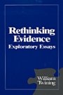 William Twining: Rethinking Evidence - Exploratory Essays