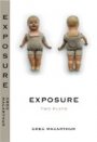 Greg MacArthur: Exposure: Two Plays