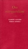 Clemens Altgård og Håkan Sandell: Om retrogardism