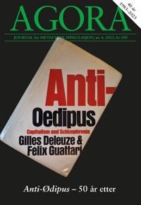 Lars Bugge (red.), Hans Jacob Ohldieck (red.), Gisle Selnes (red.), Geir O. Rønning (red.): Agora 4/2023: Anti-Ødipus – 50 år etter