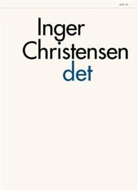 Inger Christensen: Det 