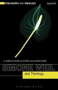 A. Rebecca Rozelle-stone og Lucian Stone: Simone Weil and Theology 