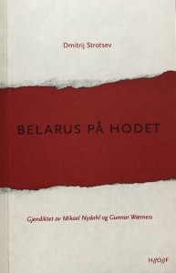 Dmitrij Strotsev: Belarus på hodet