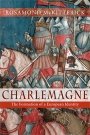 Rosamond McKitterick: Charlemagne: The Formation of a European Identity