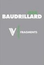 Jean Baudrillard: Fragments