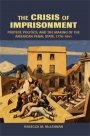 Rebecca McLennan: The Crisis of Imprisonment: Protest, Politics, and the Making of the American Penal State, 1776–1941