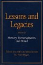 Peter Hayes: Lessons and Legacies III: Memory, Memorialization, and Denial