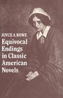Joyce A. Rowe: Equivocal Endings in Classic American Novels: The Scarlet Letter; Adventures of Huckleberry Finn; The Ambassadors; The Great Gatsby