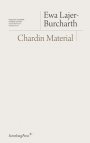 Ewa Lajer-Burcharth: Chardin Material
