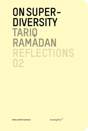 Tariq Ramadan: On Super-Diversity