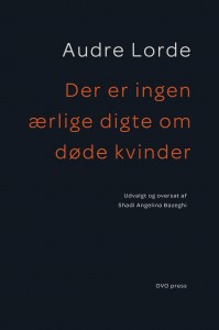 Audre Lorde: Der er ingen ærlige digte om døde kvinder 