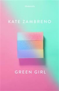 Kate Zambreno: Green Girl