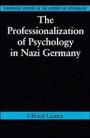 Ulfried Geuter: The Professionalization of Psychology in Nazi Germany