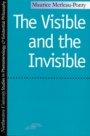 Maurice Merleau-Ponty: The Visible and the Invisible
