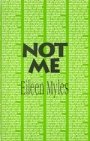 Eileen Myles: Not Me
