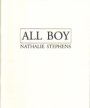 Nathalie Stephens: All Boy