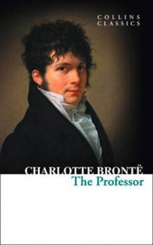 Charlotte Brontë: The Professor