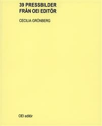 Cecilia Grönberg: 39 pressbilder från OEI editör